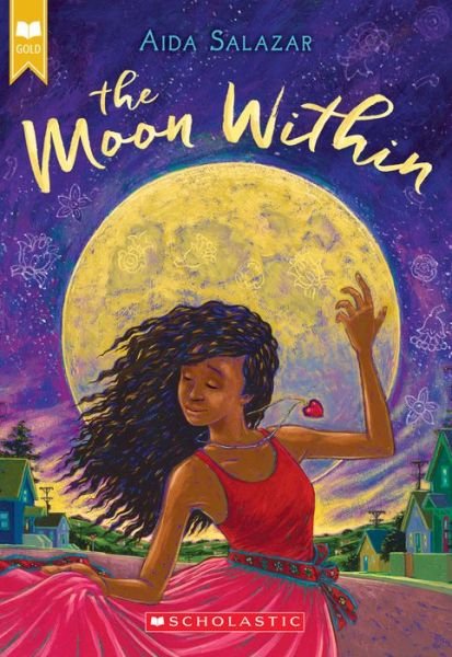 Cover for Aida Salazar · The Moon Within (Scholastic Gold) (Paperback Book) (2020)
