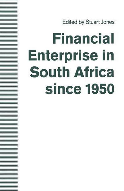 Cover for Stuart Jones · Financial Enterprise in South Africa since 1950 (Paperback Bog) [1st ed. 1992 edition] (1992)