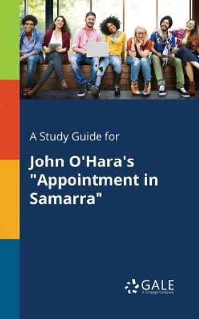 Cover for Cengage Learning Gale · A Study Guide for John O'Hara's Appointment in Samarra (Paperback Bog) (2017)