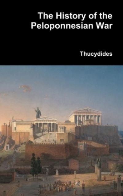 Cover for Thucydides · The History of the Peloponnesian War (Innbunden bok) (2018)