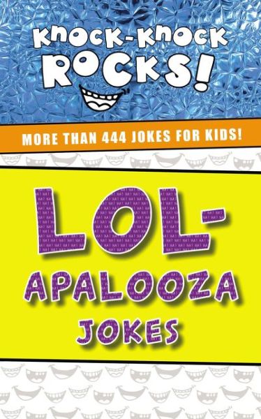 Cover for Thomas Nelson · LOL-apalooza Jokes: More Than 444 Jokes for Kids - Knock-Knock Rocks (Paperback Book) (2019)