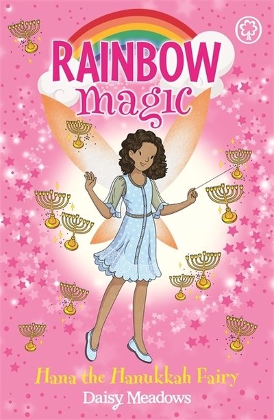Rainbow Magic: Hana the Hanukkah Fairy: The Festival Fairies Book 2 - Rainbow Magic - Daisy Meadows - Kirjat - Hachette Children's Group - 9781408362389 - torstai 6. elokuuta 2020