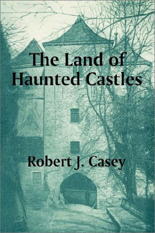 Cover for Robert J Casey · The Land of Haunted Castles (Paperback Book) (2002)