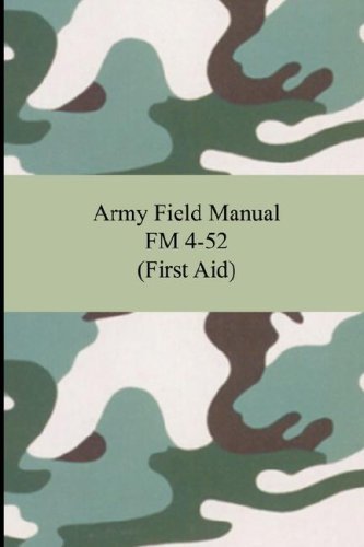 Cover for The United States Army · Army Field Manual Fm 4-52 (First Aid) (Paperback Bog) (2007)