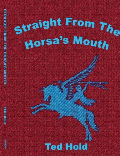 Ted Hold · Straight from the Horsa's Mouth (Paperback Bog) (2006)