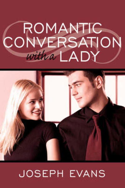 Joseph Evans · Romantic Conversation with a Lady (Paperback Bog) (2008)
