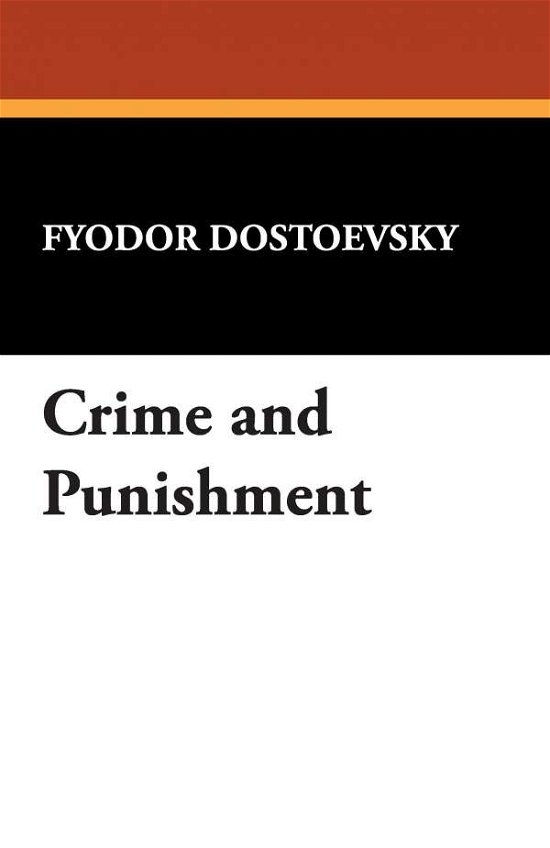 Cover for Fyodor Mikhailovich Dostoevsky · Crime and Punishment (Taschenbuch) (2009)