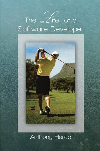 Cover for Anthony Herda · The Life of a Software Developer (Paperback Book) (2013)