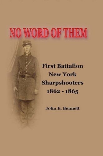 Cover for John Bennett · No Word of Them: First Battalion New York Sharpshooters, 1862-1865 (Paperback Book) (2008)