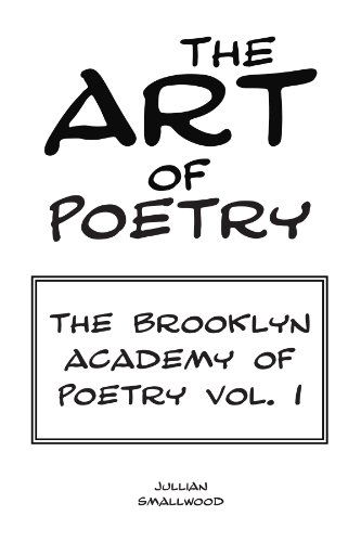 Cover for Jullian Smallwood · The Art of Poetry: the Brooklyn Academy of Poetry Vol. 1 (Paperback Book) (2009)