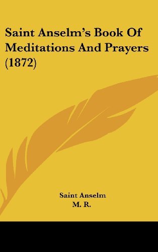 Cover for Anselm · Saint Anselm's Book of Meditations and Prayers (1872) (Hardcover Book) (2008)