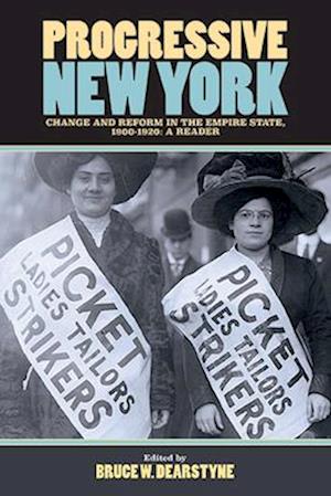 Cover for Bruce W. Dearstyne · Progressive New York: Change and Reform in the Empire State, 1900-1920: A Reader (Paperback Book) (2024)