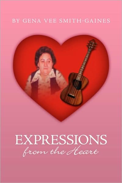 Cover for Gena Vee Smith-gaines · Expressions from the Heart (Paperback Book) (2009)