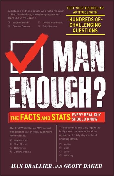 Cover for Max Brallier · Man Enough?: The Facts and Stats Every Real Guy Should Know (Paperback Book) (2012)