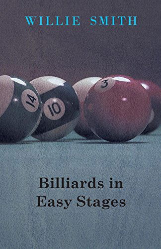 Billiards in Easy Stages - Willie Smith - Books - Brunton Press - 9781445525389 - August 25, 2010