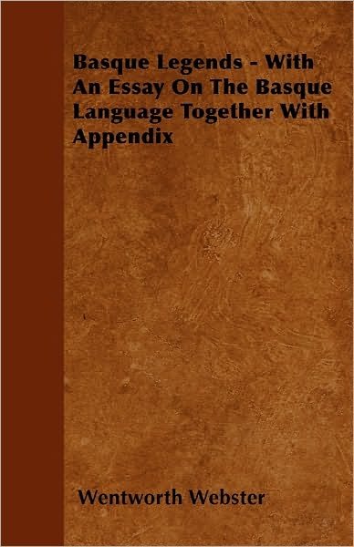 Cover for Wentworth Webster · Basque Legends - with an Essay on the Basque Language Together with Appendix (Pocketbok) (2010)
