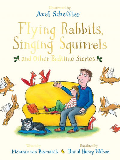 Cover for Melanie Von Bismarck · Flying Rabbits, Singing Squirrels and Other Bedtime Stories (Hardcover Book) [Illustrated edition] (2018)