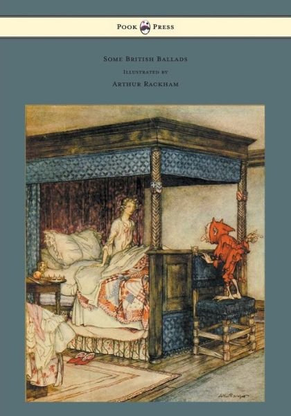 Cover for Arthur Rackham · Some British Ballads - Illustrated by Arthur Rackham (Paperback Bog) (2013)
