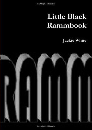 Little Black Rammbook - Jackie White - Books - lulu.com - 9781447732389 - July 21, 2011