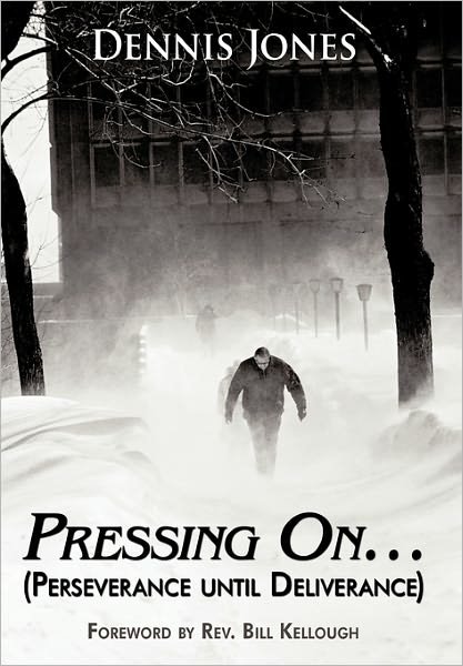 Cover for Dennis Jones · Pressing On...: (Perseverance Until Deliverance) (Taschenbuch) (2010)