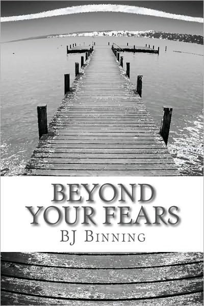 Cover for Bj Binning · Beyond Your Fears (Paperback Bog) (2010)