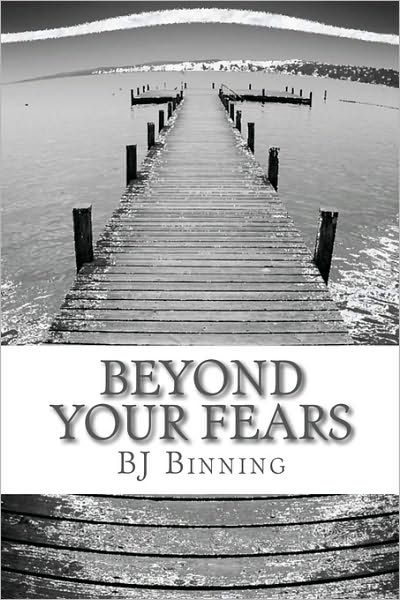 Cover for Bj Binning · Beyond Your Fears (Paperback Book) (2010)