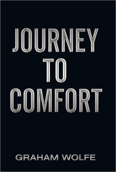 Cover for Graham Wolfe · Journey to Comfort (Paperback Book) (2011)