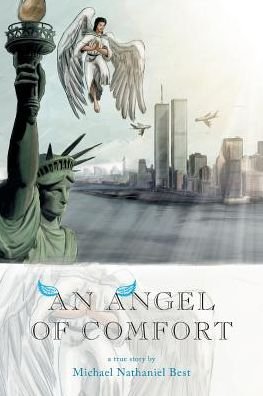 Michael Nathaniel Best · An Angel Of Comfort (Paperback Book) (2016)