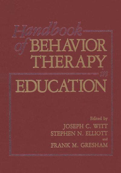 Cover for S N Elliott · Handbook of Behavior Therapy in Education (Paperback Book) [1988 edition] (2011)