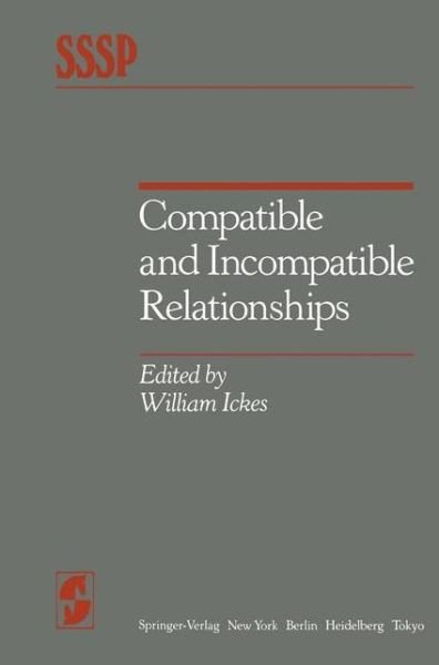 Cover for W Ickes · Compatible and Incompatible Relationships - Springer Series in Social Psychology (Paperback Book) [Softcover reprint of the original 1st ed. 1985 edition] (2012)