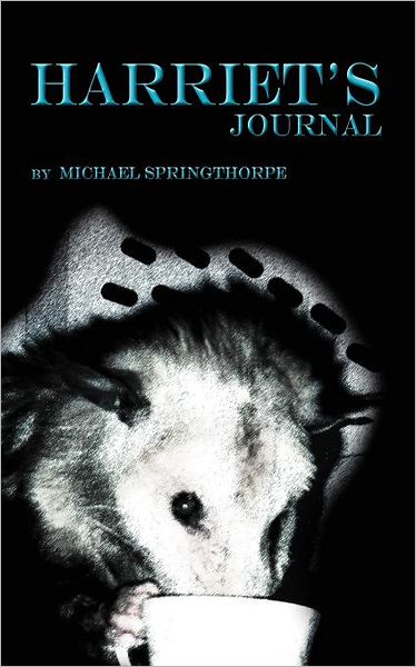 Cover for Michael Springthorpe · Harriet's Journal (Paperback Book) (2012)