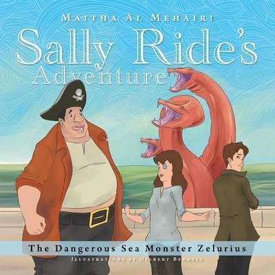 Cover for Maitha Al Mehairi · Sally Ride's Adventure: the Dangerous Sea Monster Zelurius (Paperback Book) (2013)