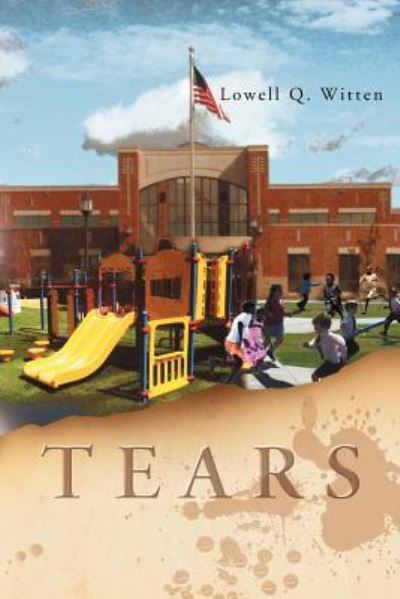 Cover for Lowell Q Witten · Tears (Paperback Book) (2012)