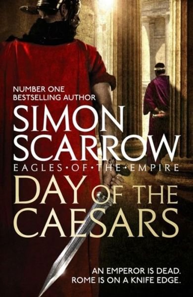 Cover for Simon Scarrow · Day of the Caesars (Eagles of the Empire 16) - Eagles of the Empire (Pocketbok) (2018)