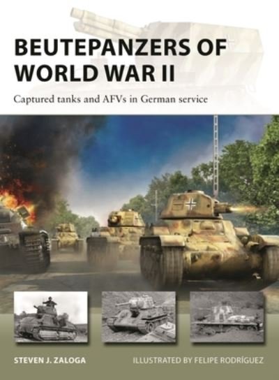 Cover for Zaloga, Steven J. (Author) · Beutepanzers of World War II: Captured tanks and AFVs in German service - New Vanguard (Paperback Bog) (2024)