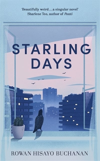 Cover for Rowan Hisayo Buchanan · Starling Days: Shortlisted for the 2019 Costa Novel Award (Paperback Book) (2019)