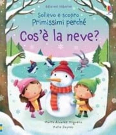 Cover for Katie Daynes · Sollevo e scopro: Cos'e la neve? (Gebundenes Buch) (2018)