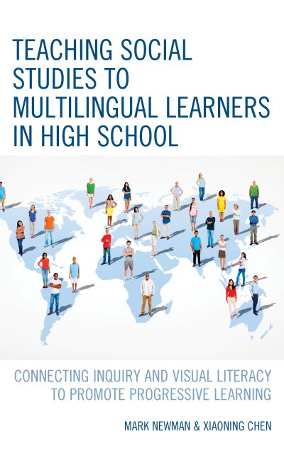 Cover for Mark Newman · Teaching Social Studies to Multilingual Learners in High School: Connecting Inquiry and Visual Literacy to Promote Progressive Learning (Hardcover Book) (2021)