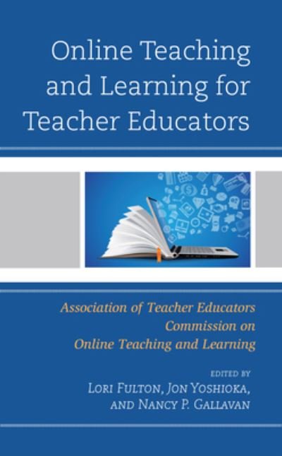 Online Teaching and Learning for Teacher Educators -  - Bøger - Rowman & Littlefield - 9781475861389 - 15. juni 2021