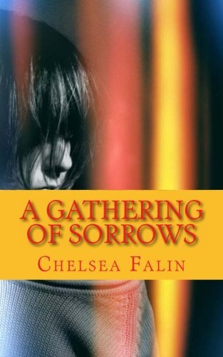 Cover for Chelsea Falin · A Gathering of Sorrows: the Benson Family Chronicles (Pocketbok) (2012)