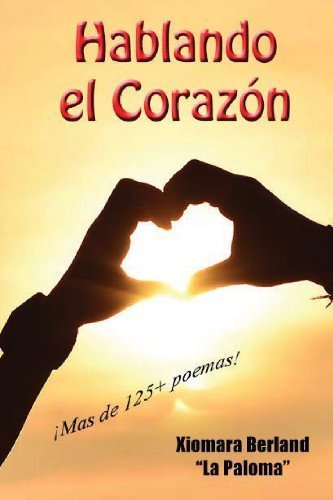 Cover for Xiomara Berland · Hablando El Corazon (Paperback Book) [Spanish edition] (2012)