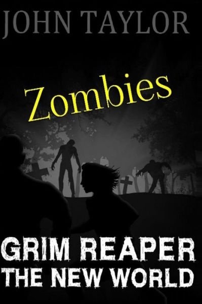 Cover for John Taylor · Zombies Grim Reaper (Taschenbuch) (2013)
