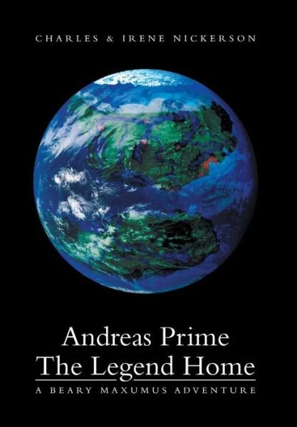 Cover for Charles · Andreas Prime the Legend Home: a Beary Maxumus Adventure (Hardcover bog) (2013)