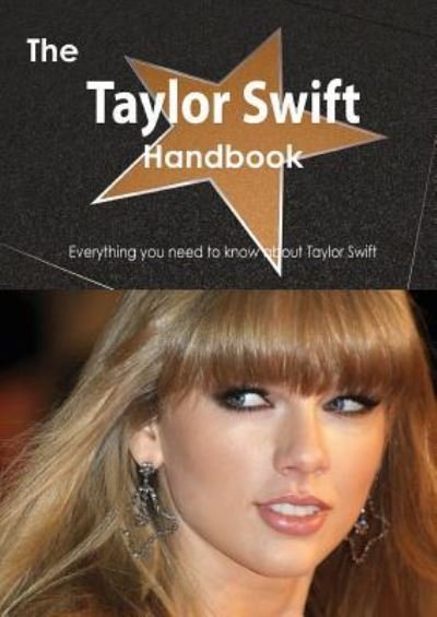 Cover for Emily Smith · The Taylor Swift Handbook - Everything You Need to Know about Taylor Swift (Paperback Book) (2013)