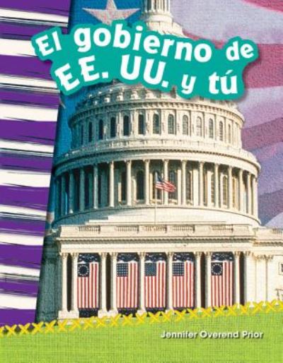 Cover for Shelly Buchanan · El Gobierno De Ee. Uu. Y Tu (You and the U.s. Government) (Spanish Version) (Grade 2) (Paperback Book) [Spanish edition] (2015)