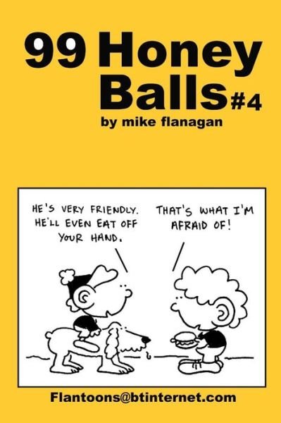 Cover for Mike Flanagan · 99 Honeyballs #4: 99 Great and Funny Cartoons. (Pocketbok) (2013)