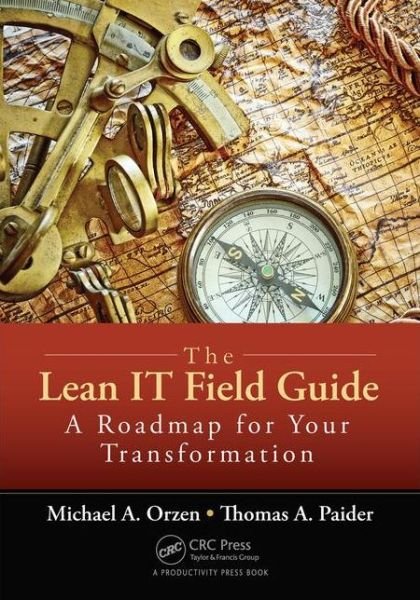Cover for Orzen, Michael A. (Mike Orzen &amp; Associates, Inc., Oregon City, USA) · The Lean IT Field Guide: A Roadmap for Your Transformation (Pocketbok) (2015)