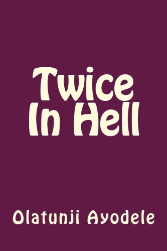 Cover for Olatunji Ayodele · Twice in Hell (Pocketbok) (2014)