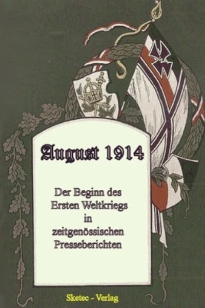 Cover for Anton F Schimmelpfennig · August 1914 (Paperback Book) (2014)