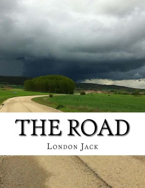 The Road - Jack London - Książki - Createspace - 9781500923389 - 23 sierpnia 2014